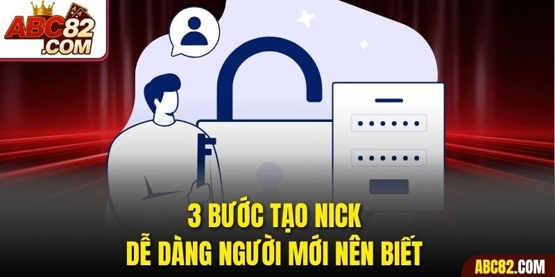 3 bước tạo nick dễ dàng người mới nên biết