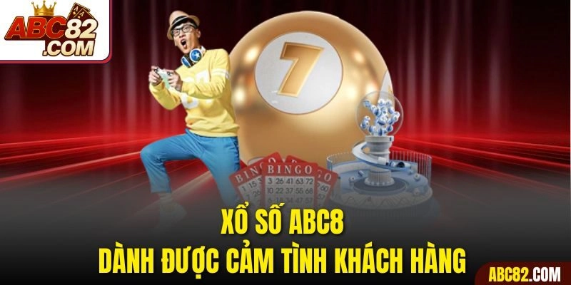 Xổ số ABC8 dành được cảm tình khách hàng